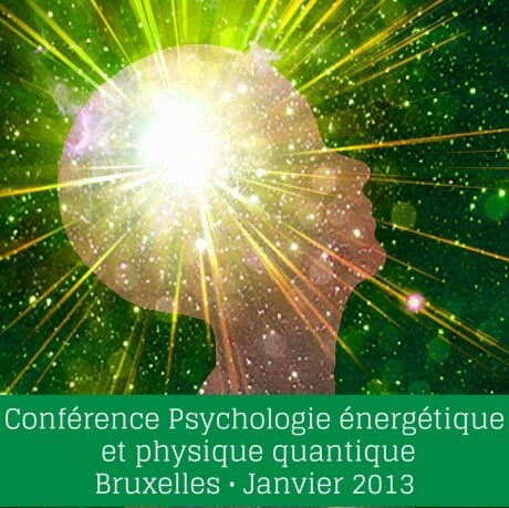 iepra Academy conférence 2013 psychologie énergétique et physique quantique