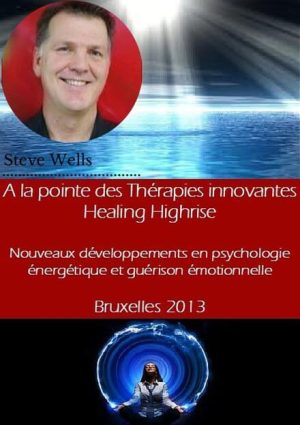 steve wells psychologie énergétique formations en ligne congrès mp3 auto-hypnose healing-highrise