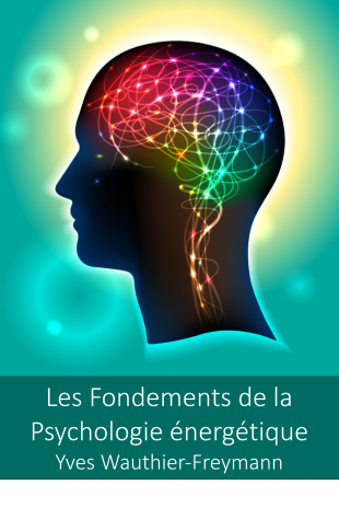 Les Fondements de la Psychologie énergétique